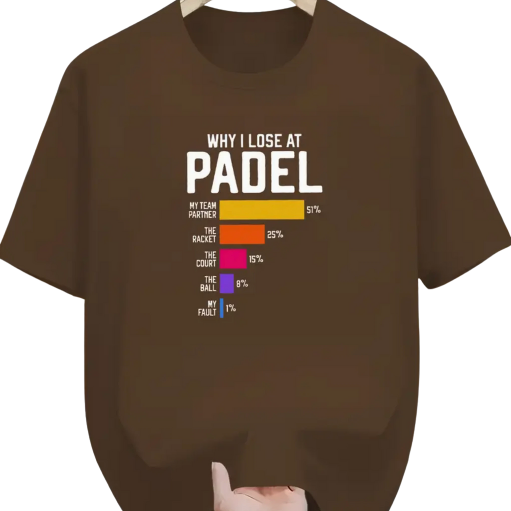 Padel_T-Shirt_Why_I_lose_at_Padel_braun
